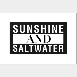 Sunshine And Saltwater Posters and Art